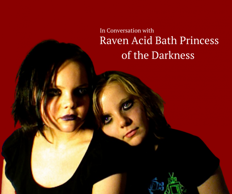 In Conversation With Raven Acid Bath Princess Of The Darkness Cherwell